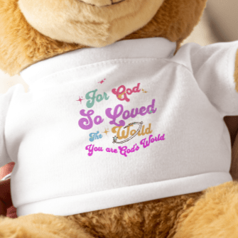 For God So Loved You Teddy Bear