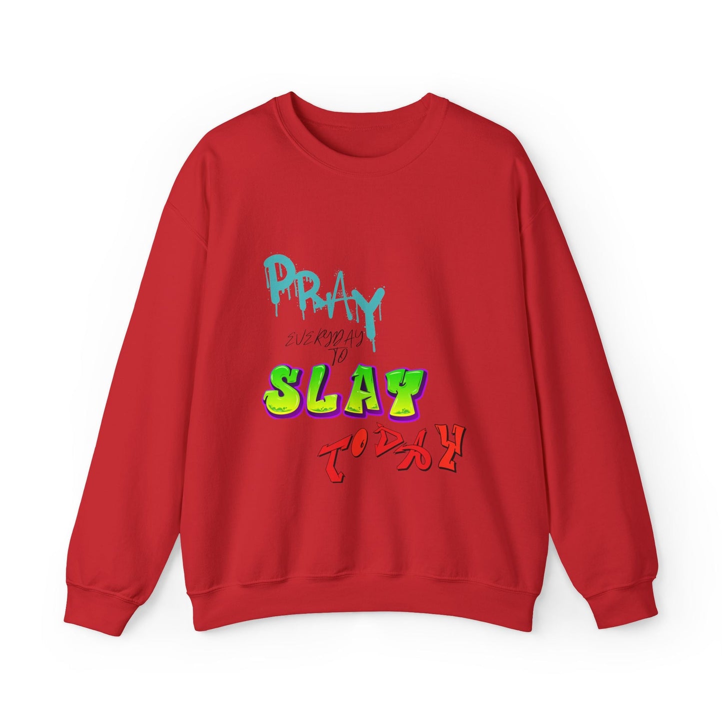 Pray Everyday 2Slay 2Day Sweatshirt Men