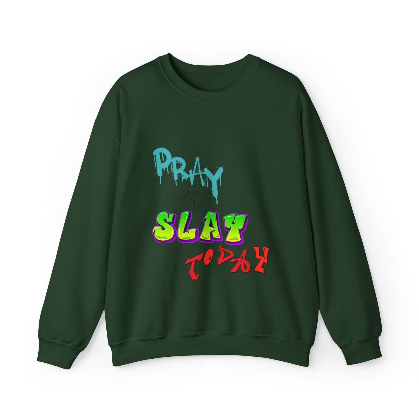 Pray Everyday 2Slay 2Day Sweatshirt Men
