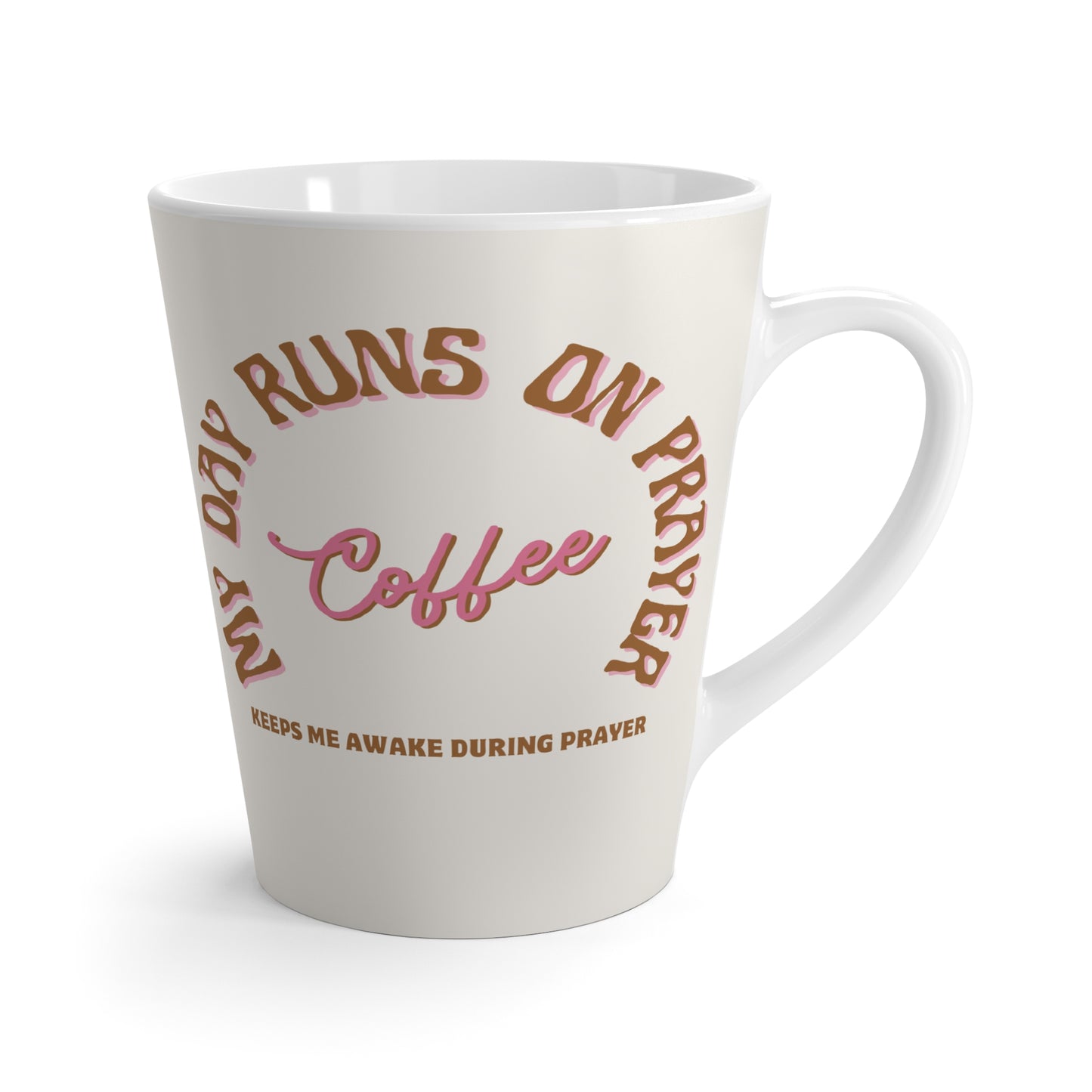 Day Runs on Prayer Coffee Mug