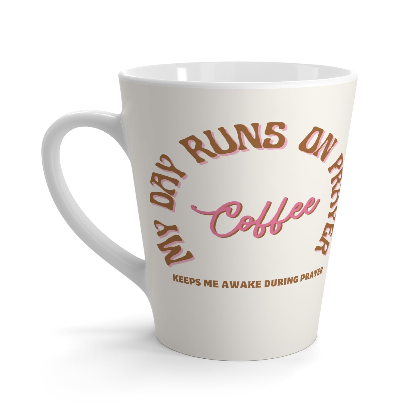 Day Runs on Prayer Coffee Mug