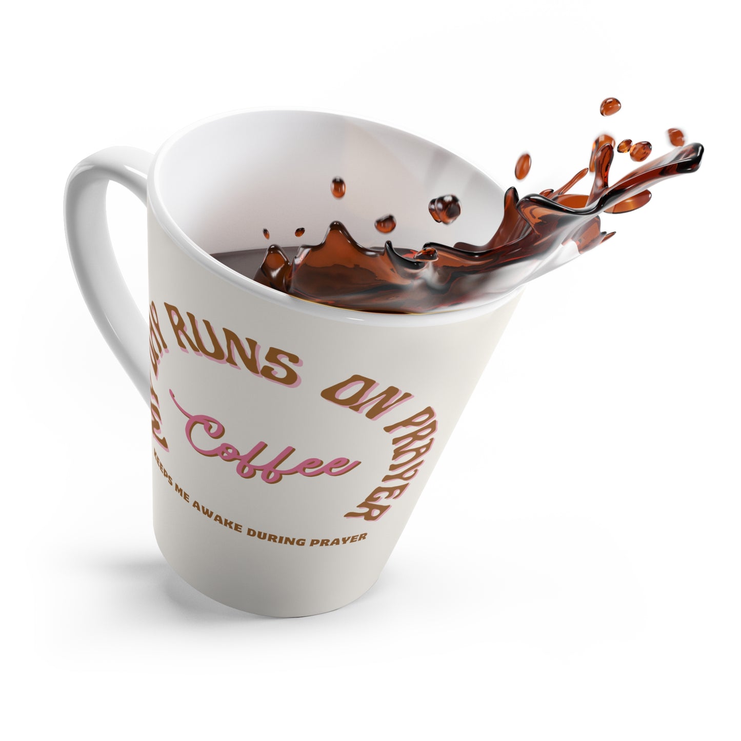 Day Runs on Prayer Coffee Mug